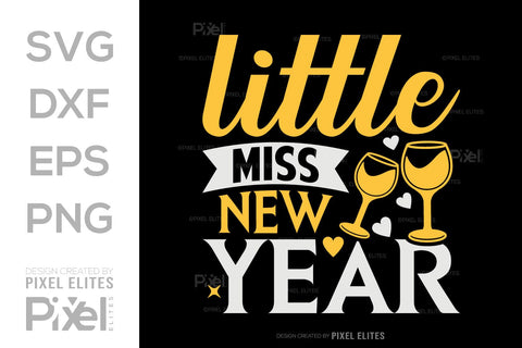 Little Miss New Year SVG Happy New Year Finally Tshirt Bundle New Year celebration New Year Quote Design SVG ETC Craft 