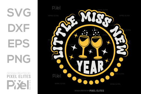Little Miss New Year SVG Happy New Year Finally Tshirt Bundle New Year celebration New Year Quote Design SVG ETC Craft 