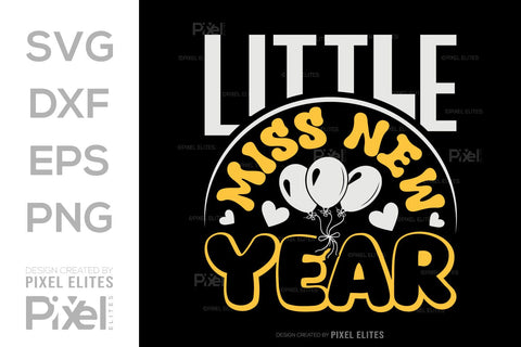 Little Miss New Year SVG Happy New Year Finally Tshirt Bundle New Year celebration New Year Quote Design SVG ETC Craft 