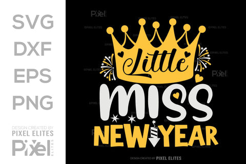 Little Miss New Year SVG Happy New Year Finally Tshirt Bundle New Year celebration New Year Quote Design SVG ETC Craft 