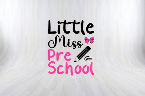 Little Miss Pre-K Shirt Back to School T-Shirt SVG PNG Craft Cut File SVG SVG Print File 