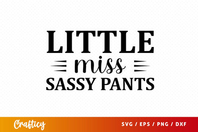 Little miss sassy pants SVG Design SVG Designangry 