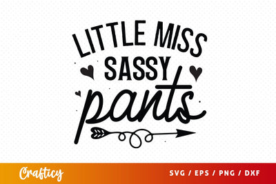 Little miss sassy pants SVG Design SVG Designangry 