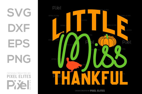 Little Miss Thankful SVG Thanksgiving Bundle Happy Autumn Hello Fall Thanksgiving Quote PET 00924 SVG ETC Craft 
