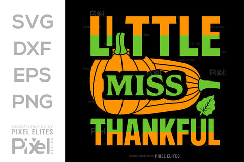 Little Miss Thankful SVG Thanksgiving Bundle Happy Autumn Hello Fall Thanksgiving Quote PET 00924 SVG ETC Craft 