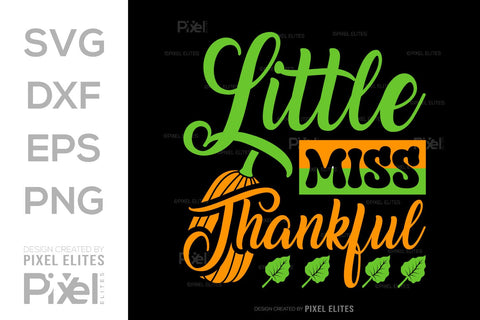Little Miss Thankful SVG Thanksgiving Bundle Happy Autumn Hello Fall Thanksgiving Quote PET 00924 SVG ETC Craft 