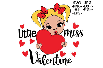 Little Miss Valentine PNG SVG JPG EPS DXF AI PDF Bundle for Sublimation and Valentine’s Day Craft Projects SVG 1uniqueminute 