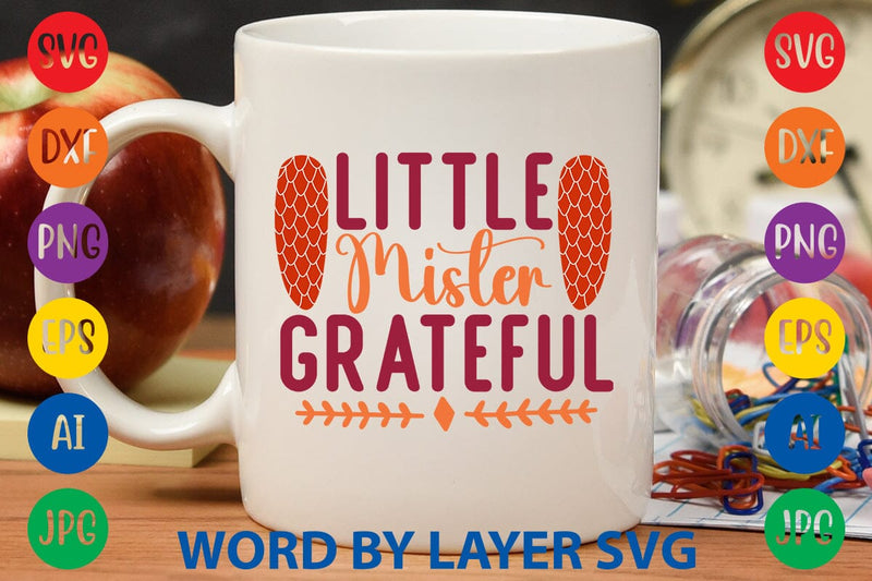 Little Mister Grateful SVG DESIGN SVG Rafiqul20606 