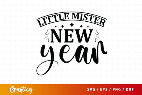 Little mister new year SVG Design SVG Designangry 