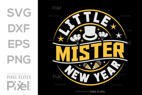 Little Mister New Year SVG Happy New Year Finally Tshirt Bundle New Year celebration New Year Quote Design SVG ETC Craft 