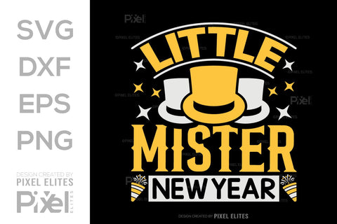 Little Mister New Year SVG Happy New Year Finally Tshirt Bundle New Year celebration New Year Quote Design SVG ETC Craft 