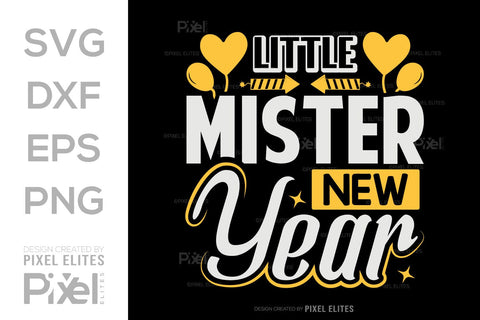 Little Mister New Year SVG Happy New Year Finally Tshirt Bundle New Year celebration New Year Quote Design SVG ETC Craft 