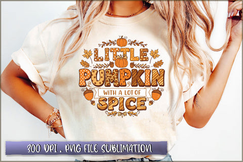 Little Pumpkin with a Lot of Spice Sublimation Sublimation Shetara Begum 