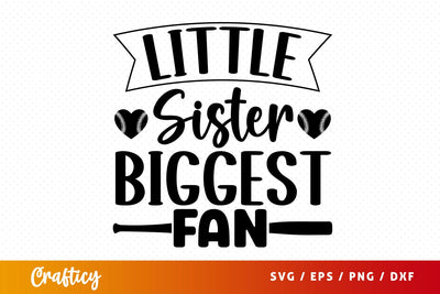 Little sister biggest fan SVG Design SVG Designangry 