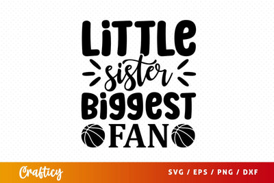Little sister biggest fan svg Design SVG Designangry 
