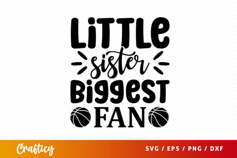 Little sister biggest fan svg Design SVG Designangry 