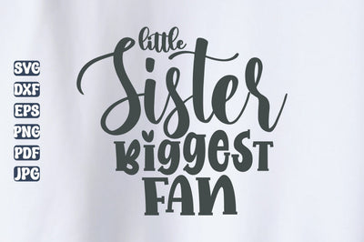 Little Sister Biggest Fan SVG orpitasn 