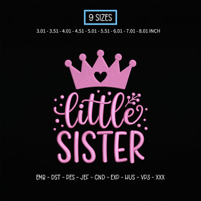 Little Sister Crown Embroidery Design – Pink Princess Little Sis Baby Girl Machine Embroidery File Embroidery/Applique DESIGNS PatternFeed8 