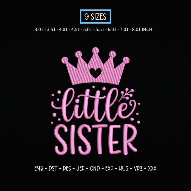 Little Sister Crown Embroidery Design – Pink Princess Little Sis Baby Girl Machine Embroidery File Embroidery/Applique DESIGNS PatternFeed8 