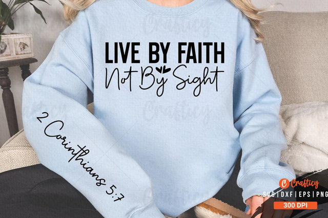 Live by faith not by sight Sleeve SVG Design SVG Designangry 