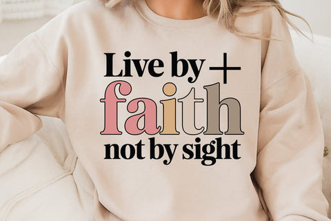 Live By Faith Not By Sight SVG Angelina750 