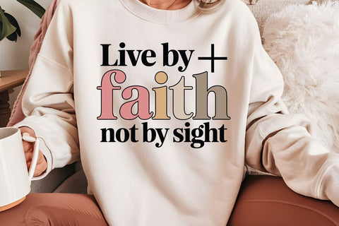 Live By Faith Not By Sight SVG Angelina750 