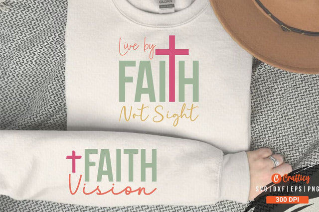 Live by Faith, Not Sight Sleeve SVG Design SVG Designangry 