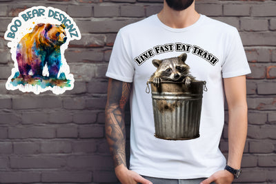 Live Fast Eat Trash, Raccon Sublimation Sublimation Boo Bear Designz 