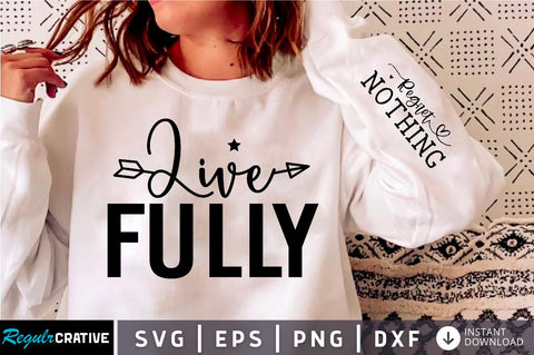 Live Fully Sleeve SVG Design, Motivational Sleeve SVG SVG Regulrcrative 