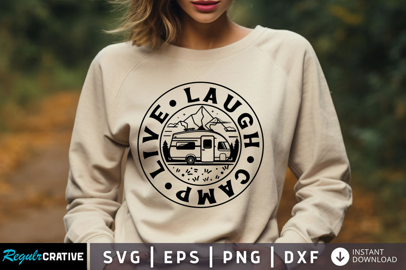 Live laugh camp svg Design SVG Regulrcrative 