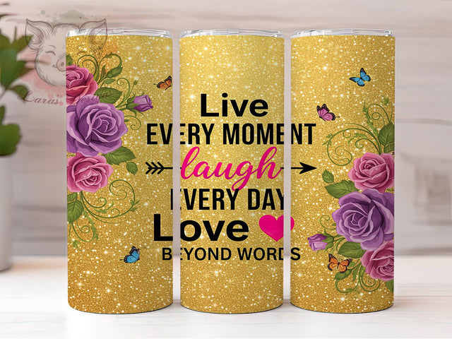Live Laugh Love Floral Tumbler, Inspirational Quote Wrap, 20Oz Skinny Tumbler, Butterfly Floral Sublimation, Positive Affirmation Tumbler, Uplifting Quote Wrap, Motivational Flower Design Sublimation Lara' s Designs 
