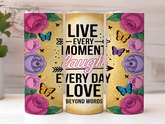 Live Laugh Love Floral Tumbler, Inspirational Quote Wrap, 20Oz Skinny Tumbler, Butterfly Floral Sublimation, Positive Affirmation Tumbler, Uplifting Quote Wrap, Motivational Flower Design Sublimation Lara' s Designs 