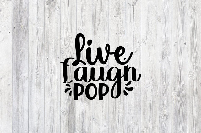 Live laugh pop SVG Design SVG Designangry 
