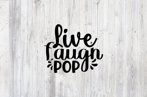 Live laugh pop SVG Design SVG Designangry 