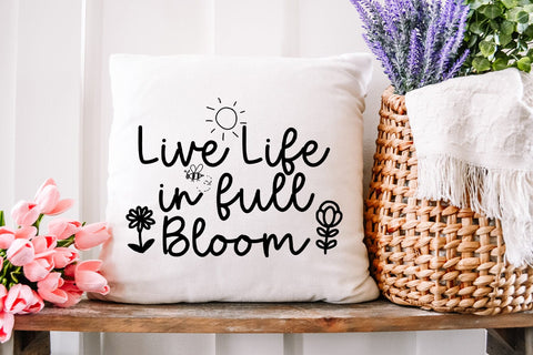 Live Life in Full Bloom I Spring Sign SVG I Spring Quote SVG SVG Happy Printables Club 