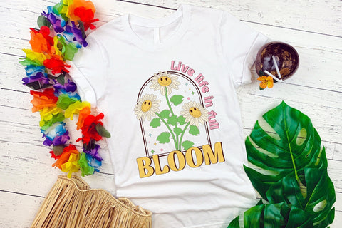 Live Life in Full Bloom PNG Sublimation Sublimation CraftLabSVG 