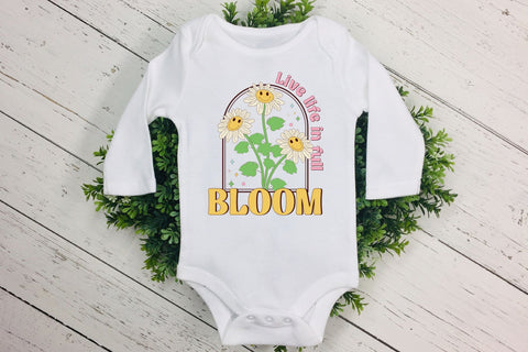 Live Life in Full Bloom PNG Sublimation Sublimation CraftLabSVG 