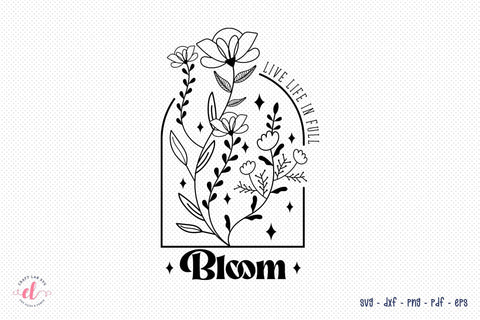 Live Life in Full Bloom SVG Cut File SVG CraftLabSVG 