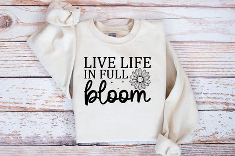 Live life in full bloom SVG Design SVG Designangry 