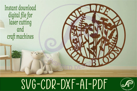 Live life in full bloom wall art sign, SVG file SVG APInspireddesigns 