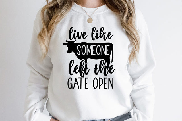 live like someone left the gate open SVG Design SVG Designangry 