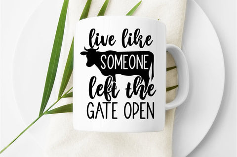 live like someone left the gate open SVG Design SVG Designangry 
