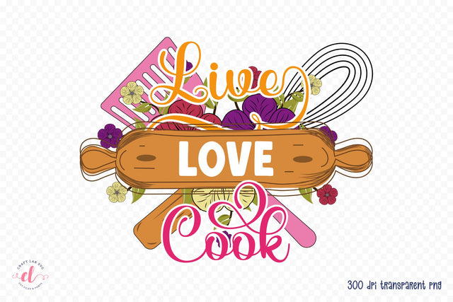 Live Love Cook, Funny Kitchen Sublimation Sublimation CraftLabSVG 