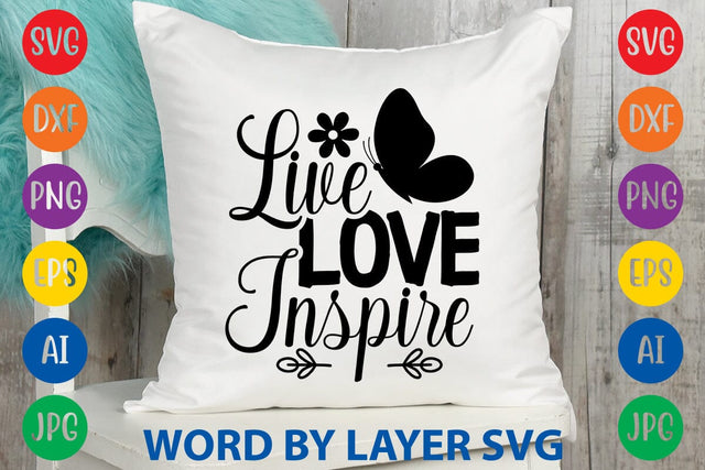 Live Love Inspire svg design SVG Rafiqul20606 