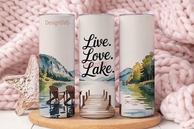 Live Love Lake 20oz Tumbler Wrap Sublimation DesignSVG 