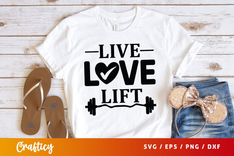 Live love lift SVG Design SVG Designangry 
