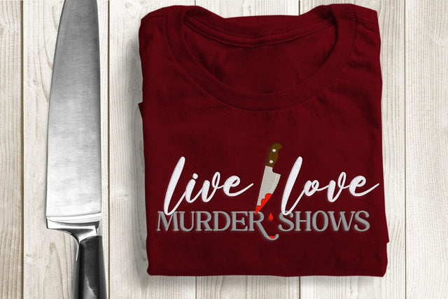 Live Love Murder Shows with Knife Embroidery Embroidery/Applique DESIGNS Risa Rocks It 
