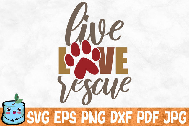 Live Love Rescue SVG MintyMarshmallows 