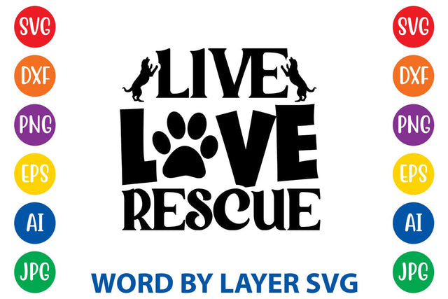 Live Love Rescue SVG Rafiqul20606 