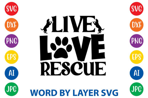 Live Love Rescue SVG Rafiqul20606 